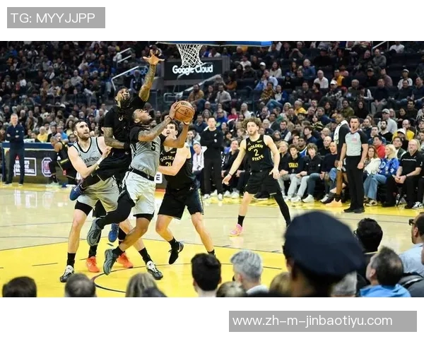 勇士与马刺激战正酣NBA季后赛精彩对决引发球迷热议